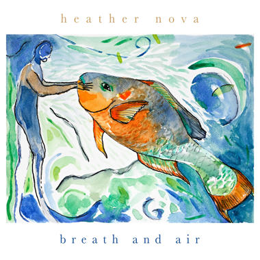 Heather Nova -  Breath and Air